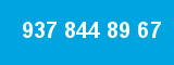 937 844 89 67